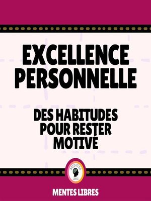 cover image of Excellence Personnelle--Des Habitudes Pour Rester Motivé